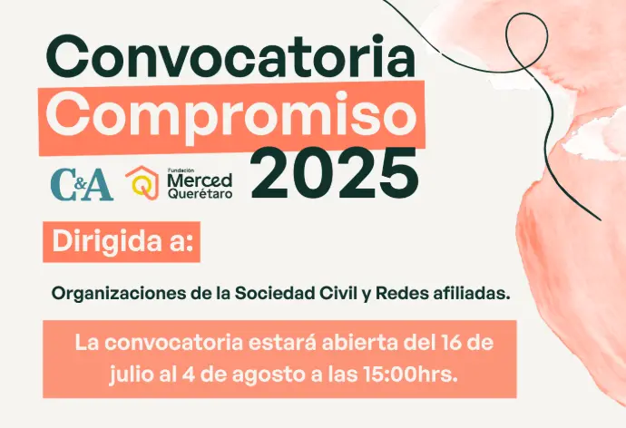 Convocatoria compromiso 2025 en alianza con C&A, Fundación Merced Querétaro 2025