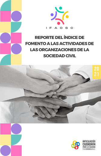 Reporte del Índice de Fomento a las Actividades de las Organizaciones de la Sociedad Civil en México 2021